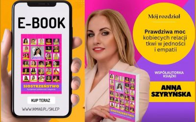 Siostrzeństwo – moc, która zmienia życie i biznes